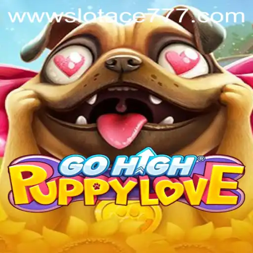 GoHighPuppyLove and Slot Ace 777: A Complete Guide to the Exciting New Game