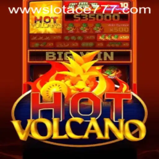 Unleashing the Thrill of HotVolcano: A Deep Dive into Slot Ace 777