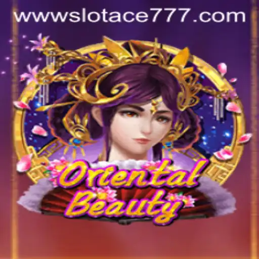 Exploring the Allure of OrientalBeauty: A Deep Dive into Slot Ace 777