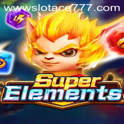 Discover the Thrilling World of SuperElements: Slot Ace 777