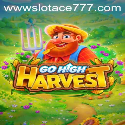 Discovering GoHighHarvest: The Exciting World of Slot Ace 777
