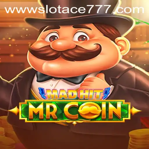 MadHitMrCoin: The Ultimate Slot Ace 777 Experience